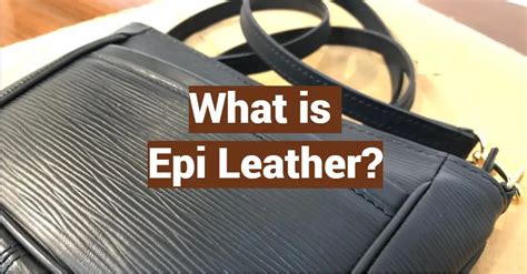 what is epi leather